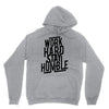 Work Hard, Stay Humble Hoodie