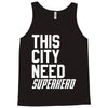 this city need superhero Tank Top