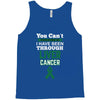 you can't scare or beat me i have been through liver cancer Tank Top