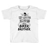 You Cant Scare Me I am Biker Brother Toddler T-shirt