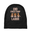 end sweetshop labor Baby Beanies