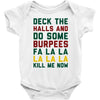 deck the halls and do some burpees Baby Onesie