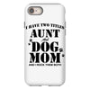i have two titles aunt and dogmom an i rock them both iPhone 8