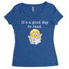 it's a good day to read Women's Triblend Scoop T-shirt