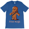 hug a wookiee T-Shirt