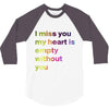 I miss you my heart is empaty wİthout you (2) 3/4 Sleeve Shirt