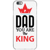 dad you are the king iPhone 6/6s Case