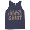 This Is My Hunting Shirt Tank Top