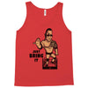 just bring it Tank Top