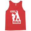 wer nicht h&ouml;ren will muss f&uuml;hlen Tank Top