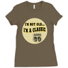 im a classic 60th birthday gifts Ladies Fitted T-Shirt