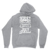 This Guy Is Taken By A Super Sexy July Girlfriend Hoodie