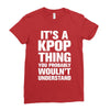 it's a kpop thing you probably wouln't understand Ladies Fitted T-Shirt