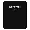 i love you(r dog) Mousepad