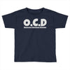 ocd Toddler T-shirt