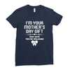 I'm Your Mother's Day Gift Dad Says You're Welcome Baby Girl Ladies Fitted T-Shirt