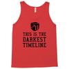 this is the darkest timeline Tank Top
