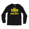 Best Dad in the Galaxy Long Sleeve Shirts