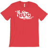 let's hug it out! T-Shirt