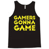 Gamers Gonna Game Tank Top
