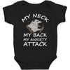 MY NECK MY BACK MY ANXIETY ATTACK Baby Bodysuit