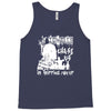 if zombies chase us im tripping you up Tank Top