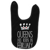 queens are born in february Baby Bibs
