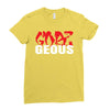 goes geous Ladies Fitted T-Shirt