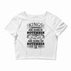 Real Kings Are Born On November 12 Crop Top