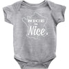 nice is nice Baby Onesie