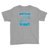 science worship funny geek atheist anti religion Youth Tee