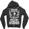 Never Underestimate Old Man Who Was Born November Zipper Hoodie