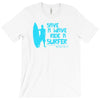 save a wave ride a surfer T-Shirt