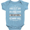 And 8th Day God Look Down So God Made A Gemini Girl Baby Onesie