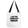 i am the american dream Tote Bags