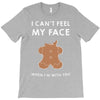 i can't feel my face T-Shirt