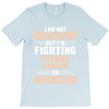 I am Not Super Woman But I'm Fighting Uterine Cancer So Close Enough T-Shirt