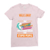 walk away i have anger issues Ladies Fitted T-Shirt