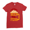 drink beer fuck fear Ladies Fitted T-Shirt