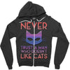 never trust a man Zipper Hoodie