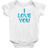 I Love You Baby Onesie