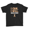 I Can I Will End Of The Story Youth Tee