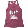 i have two titles aunt and dogmom and i rock them both Racerback Tank