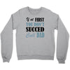if at first you don't succed call dad Crewneck Sweatshirt