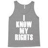 i know my rights Tank Top