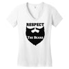 respect the beard Women's V-Neck T-Shirt