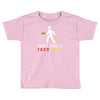 i never trust taco fart Toddler T-shirt