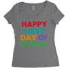 happy last day of school Women's Triblend Scoop T-shirt