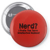 nerd i prefer the term intellectual badass t shirt funny geek tee clas Pin-back button