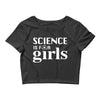 Science is for Girls Crop Top